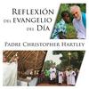 undefined Padre Christopher Hartley | Reflexión del Evangelio del Día 🇪🇸