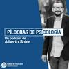 undefined Píldoras de psicología, Alberto Soler