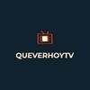 undefined queverhoytv