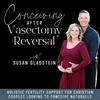 undefined Conceiving After Vasectomy Reversal | Pregnancy, Fertility, Sperm Health, IVF, Natural Conception, TTC over 35, Baby Dust