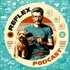 undefined Reflex Podcast