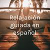 undefined Relajación guiada en español