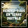 undefined Rendez-vous en terre digitale