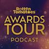 undefined Rotten Tomatoes Awards Tour Podcast