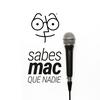 undefined Sabes Mac que nadie