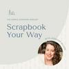 undefined Scrapbook Your Way