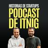 undefined Podcast de Itnig: Historias de startups