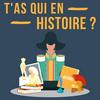 undefined T'as qui en Histoire ?