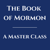 undefined The Book of Mormon: A Master Class