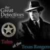 undefined The Great Detectives Present Tales of the Texas Rangers (Old Time Radio)