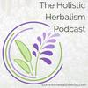 undefined The Holistic Herbalism Podcast