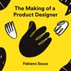 undefined The Making of a Product Designer