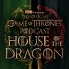 undefined The Official Game of Thrones Podcast: House of the Dragon