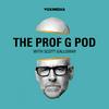 undefined The Prof G Pod with Scott Galloway