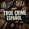 undefined True Crime Español