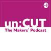 undefined unCUT - The Makers' Podcast