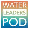 undefined Water Leaders Pod