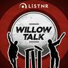 undefined Willow Talk Cricket Podcast