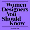 undefined Women Designers You Should Know