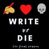 undefined Write Or Die Podcast