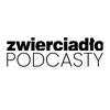 undefined Zwierciadło Podcasty