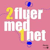 Podcast 2 fluer med 1 net