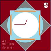 Podcast 40 minutos de arte