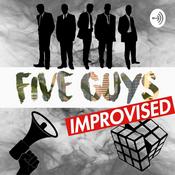 Podcast 5 Guys Improvised