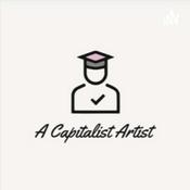 Podcast A CAPITALIST ARTIST