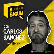 Podcast A Sigún con Carlos Sánchez