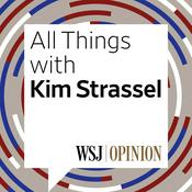 Podcast All Things with Kim Strassel