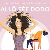 Podcast Allô Fée Dodo, le podcast S.O.S des parents