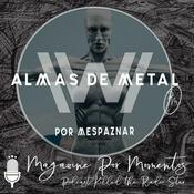 Podcast Almas de Metal (Un podcast sobre Westworld)