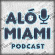 Podcast Aló Miami: Desmitificando EE.UU.