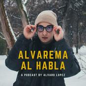 Podcast Alvarema Al Habla