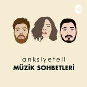 Podcast Anksiyeteli Müzik Sohbetleri