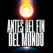 Podcast Antes del Fin del Mundo