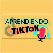 Podcast Aprendiendo TikTok