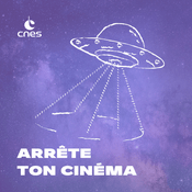 Podcast Arrête ton cinéma !