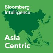 Podcast Asia Centric by Bloomberg Intelligence