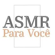 Podcast Asmr Para Você