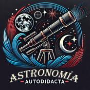 Podcast Astronomía Autodidacta