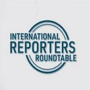 Podcast Audio:International Reporters Roundtable