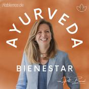 Podcast Ayurveda bienestar con Pat Bernal