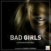 Podcast BAD GIRLS - Da vittime a carnefici