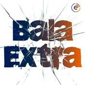 Podcast Bala Extra