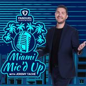 Podcast Miami Mic‘d Up with Jeremy Tache