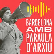 Podcast Barcelona AMB Paraula d'arxiu