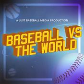 Podcast Baseball vs. The World