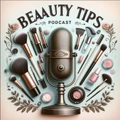 Podcast Beauty Tips